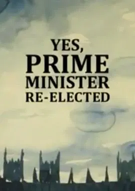 【记录片】是，首相：重装上阵